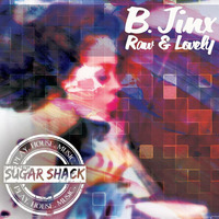 B.Jinx - Raw and Lovely EP by B.Jinx