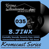 B.JINX - 035 - KROMECAST by B.Jinx
