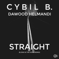 Cybil B. &amp; Dawood Helmandi - Straight (B.Jinx In The Hood Remix) by B.Jinx