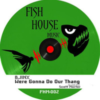 B.Jinx - We're Gonna Do Our Thang by B.Jinx
