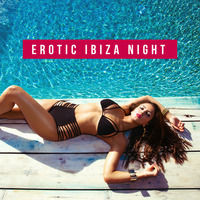 Erotic Ibiza Night.19 by Robert & Deep