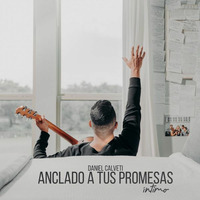 (120 BPM) TODO ESTA A TUS PIES-DANIEL CALVITE-[[Anclado a Tus Promesas Intimo]]-[[Agosto]]-DJ FERCER 2020 by DJ FERCER