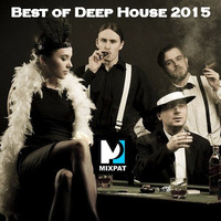 Best of Deep House 2015 by MIXPAT