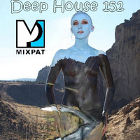 Deep House 152 by MIXPAT