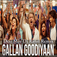 Gallan Goodiyaan (Desi Mix) - Dj Rahil Remix by djrahil