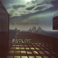 PΔ∇L⊙∇ - Time To Be Alone Mixtape by  Pavlov