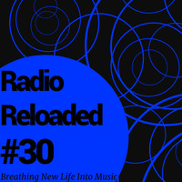 Radio Reloaded #30 by DJ MSQRVVE