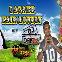 Laga Ke Fair Lovely DJ Dhiraj Mix (BHOJPURI HOT SONG) by DJ Dhiraj