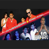 Khoobsurat -Taki Taki (Remix )DJ Dhiraj by DJ Dhiraj