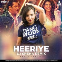 Heeriye (Remix DJ Sneha by Sneha Dargarh