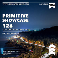 PRimitive Showcase 126 Guest Mix by DJ Deepsan by Sasha PRimitive
