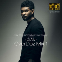 OverDoz Mix 1 By Dj Ally by DJ Ally