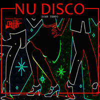 Nu Disco Down Tempo by Dj Adriano Magone   www.facebook.com/djadrianomagoneofficial