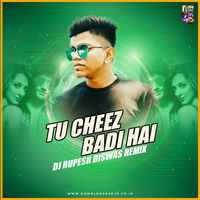 Tu Cheez Badi (Machine) - DJ Rupesh Biswas by DJ Rupesh Biswas