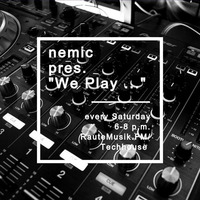 nemic - We Play ... 351 (06_23_2018) by nemic