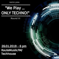 nemic - We Play ... 382 (ONLY TECHNO-RoundIII) by nemic