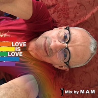 Love Is Love by Dj M.A.M