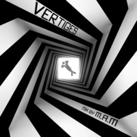 Vertiges (Deep, Tech, Progressive, Melodic House) by Dj M.A.M