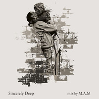 Sincerely Deep by Dj M.A.M
