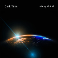 Dark Time by Dj M.A.M