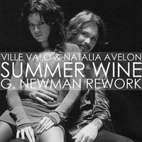 Ville Valo &amp; Natalia Avelon - Summer Wine (G. Newman Rework) by G. Newman