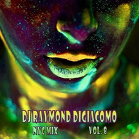 RaymondNYC Mix Vol. 8 by Raymond DiGiacomo