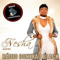 NEKA NESHA HAUSTING BY CONEXAO BLACK by conexão black  (Beto Souzadj)