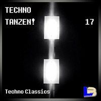 Techno Tanzen! 17 Classics by Lowbase