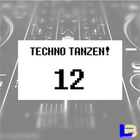 Techno Tanzen! 12 by Lowbase