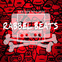 Rabbel Beats - Mixtape No. 9 2024 by DJ Nexs One by DJ Nexs One