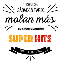 Super Hits con Celso Diaz 30-12-2017 by Celso Díaz