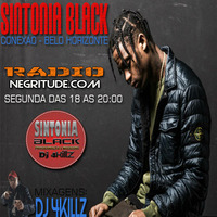 Bloco 02 Sintonia Black 23 Julho 2018 rádio Negritude by Djfourkillz Julio Silva