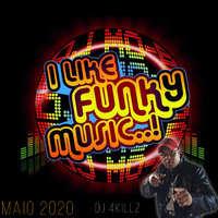 SET Mix  FUNK IN MUSIC By Dj4Killz by Djfourkillz Julio Silva