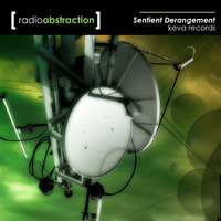 Radio Abstraction by Sentient Derangement