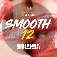 Smooth Vol.12 Mixed By DAN T Hosted by MC Blenda by DAN T
