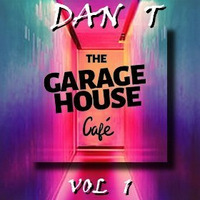 Garage house CAFE vol 1 DAN T by DAN T