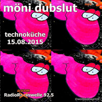 moni dubslut @ Die Technoküche (2015.08.15) by moni dubslut