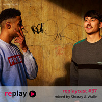 replaycast #37 - Shuray &amp; Walle by replaymag.de
