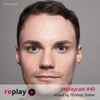 replaycast #40 - Thomas Stieler by replaymag.de