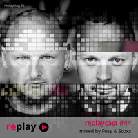 replaycast #44 - Foss &amp; Stoxx by replaymag.de