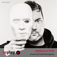 replaycast #20 - René Bourgeois by replaymag.de