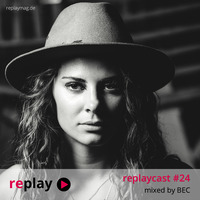 replaycast #24 - BEC by replaymag.de