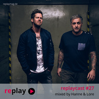 replaycast #27 - Hanne &amp; Lore by replaymag.de