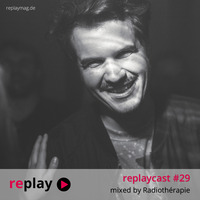 replaycast #29 - Radiothérapie by replaymag.de