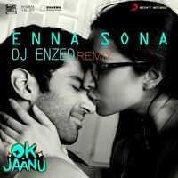 DJ Enzed - Enna Sona Remix by DJ Enzed