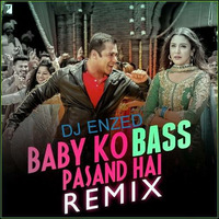 DJ Enzed- Baby ko Bass Remix by DJ Enzed