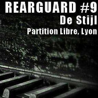 Rearguard #09 De Stijl by Rearguard Techno Podcasts