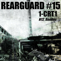 Rearguard #15 1-CRT1 by Rearguard Techno Podcasts