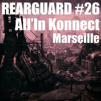 Rearguard #26 - ALL'IN KONNECT by Rearguard Techno Podcasts