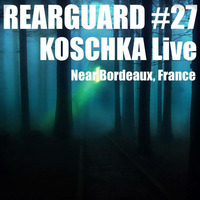 Rearguard #27 - Koschka by Rearguard Techno Podcasts